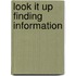 Look It Up Finding Information