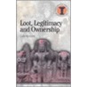 Loot, Legitimacy And Ownership door Colin Renfrew