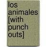 Los Animales [With Punch Outs] door Edimat Libros