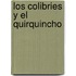 Los Colibries y El Quirquincho