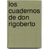 Los Cuadernos de Don Rigoberto