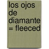 Los Ojos de Diamante = Fleeced by Carol Higgins Clark