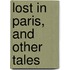 Lost In Paris, And Other Tales