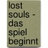 Lost Souls - Das Spiel beginnt