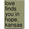 Love Finds You in Hope, Kansas door Prof. Sean Griffin