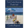 Love Letters From My Death-Bed door Cynthia Rogerson