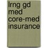 Lrng Gd Med Core-Med Insurance