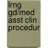 Lrng Gd/Med Asst Clin Procedur by Quantum Intergrations