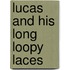 Lucas and His Long Loopy Laces