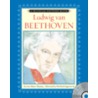 Ludwig Van Beethoven [with Cd] by Winifried Opgenoort