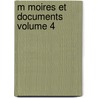 M Moires Et Documents Volume 4 door D. Soci T. D'histo