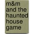 M&m and the Haunted House Game