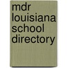 Mdr Louisiana School Directory by Unknown
