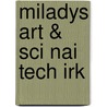 Miladys Art & Sci Nai Tech Irk by Milady Milady