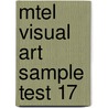 Mtel Visual Art Sample Test 17 door Sharon Wynne