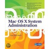 Mac Os X System Administration door Guy Hart-Davis
