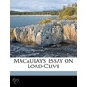 Macaulay's Essay On Lord Clive door Vida Dutton Scudder