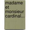 Madame Et Monsieur Cardinal... door Ludovic Halevy