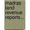 Madras Land Revenue Reports... by Anonymous Anonymous