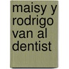 Maisy y Rodrigo Van al Dentist by Lucy Cousins