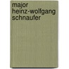 Major Heinz-Wolfgang Schnaufer door Franz Kurowski