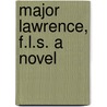 Major Lawrence, F.L.S. A Novel door Emily Lawless