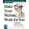 Make Your Website Work For You by Jeff Cannon