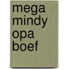 Mega Mindy opa boef