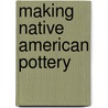 Making Native American Pottery door Michael Simpson
