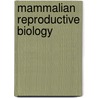 Mammalian Reproductive Biology door F.H. Bronson