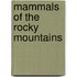 Mammals of the Rocky Mountains