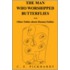 Man Who Worshipped Butterflies
