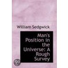 Man's Position In The Universe door William Sedgwick