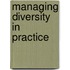 Managing Diversity In Practice