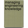 Managing Engineering Knowledge door Melody Stokes