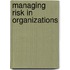 Managing Risk In Organizations