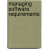 Managing Software Requirements door Don Widrig