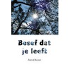 Besef dat je leeft door A. Keizer