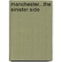 Manchester...The Sinister Side