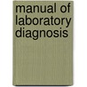Manual Of Laboratory Diagnosis by Herman John Bollinger
