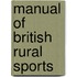 Manual of British Rural Sports