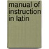 Manual of Instruction in Latin