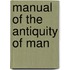 Manual of the Antiquity of Man