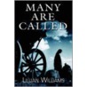 Many Are Called Few Are Chosen door Lillian Williams