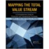 Mapping the Total Value Stream