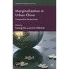 Marginalization In Urban China by Fulong Wu