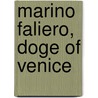 Marino Faliero, Doge Of Venice door Baron George Gordon Byron Byron