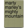 Marty Marley's Mighty Mountain door Cassandra Sharri Labairon