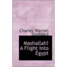 Mashallah! A Flight Into Egypt door Professor Charles Warren Stoddard
