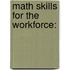 Math Skills for the Workforce: